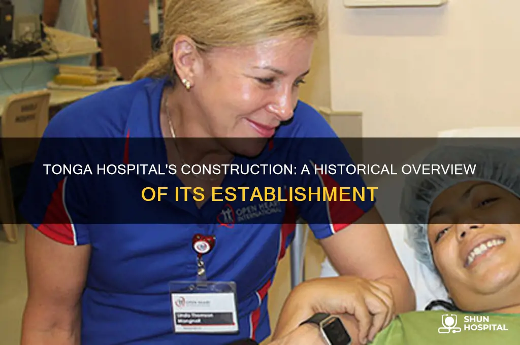 when was tonga hospital built