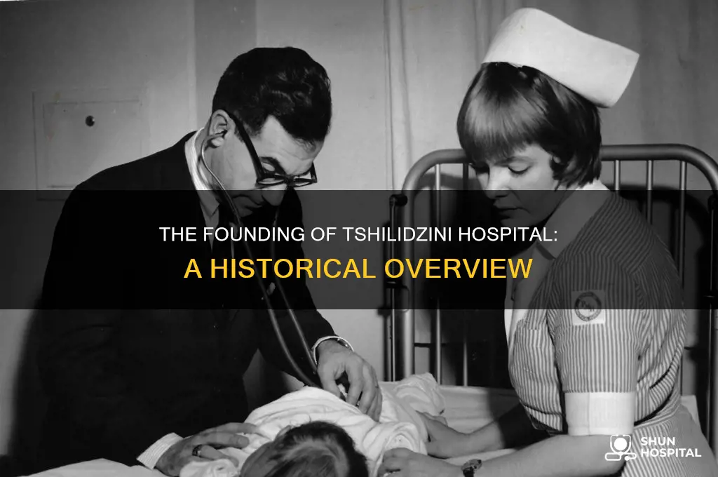 when was tshilidzini hospital established