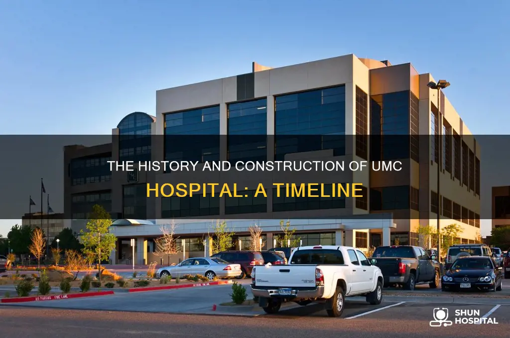 when was umc hospital built