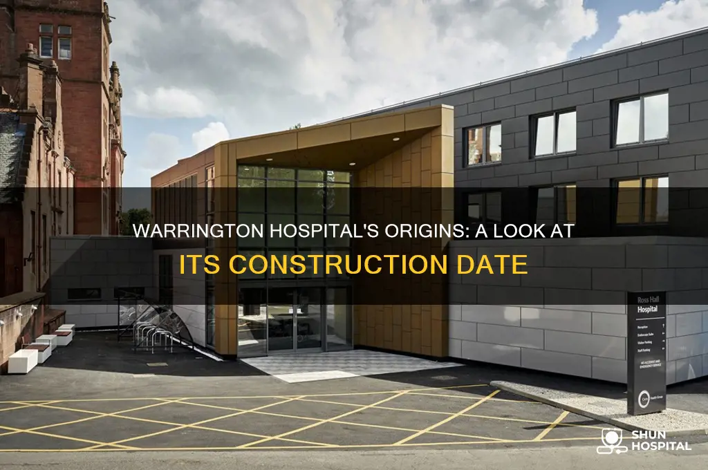 when was warrington hospital built