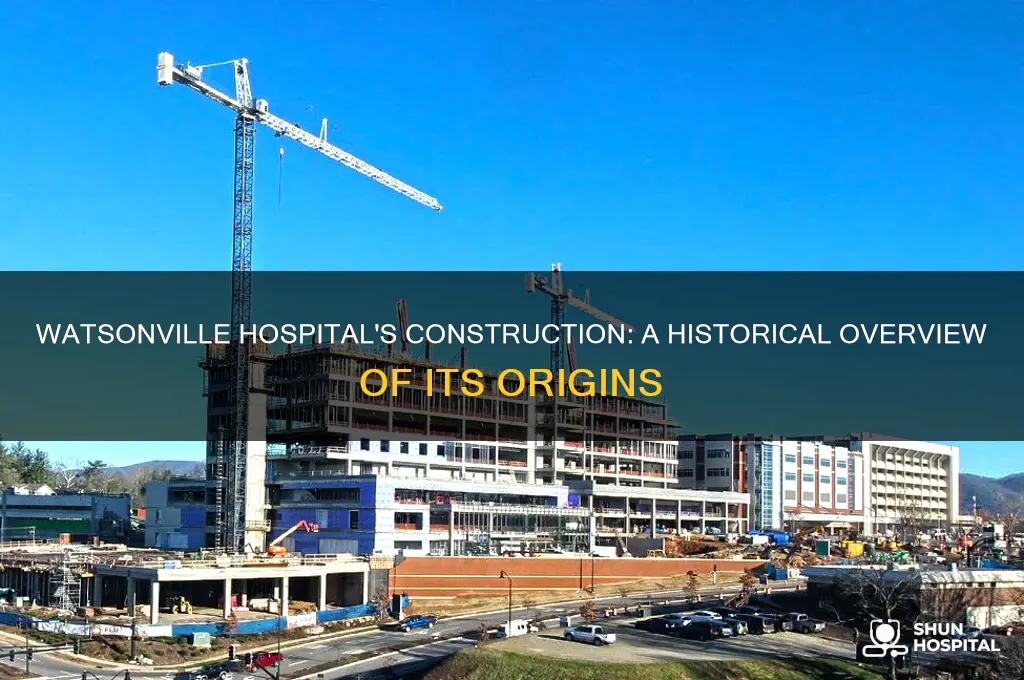 when was watsonville hospital built