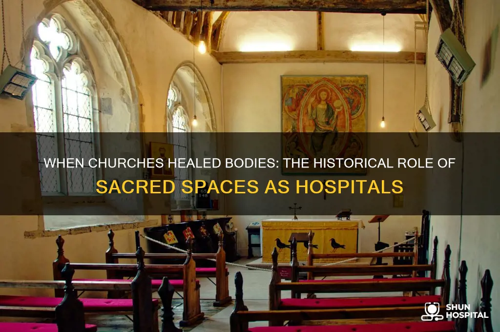 when were churches also hospitals