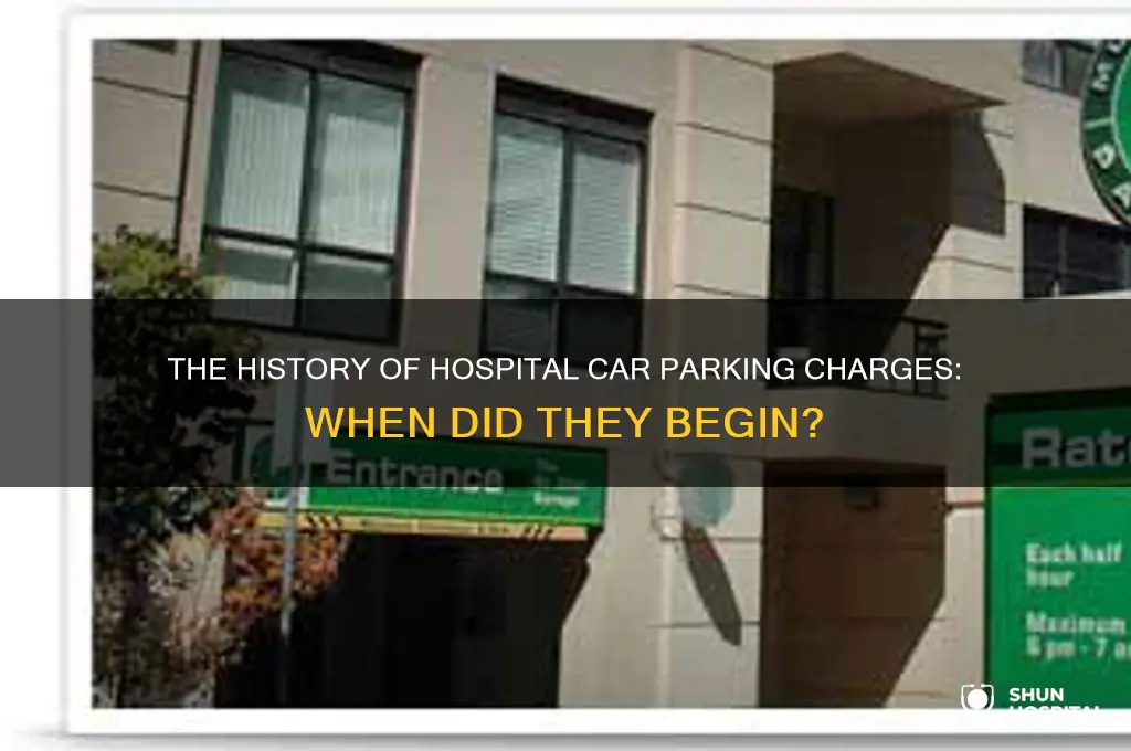when were hospital car parking charges introduced