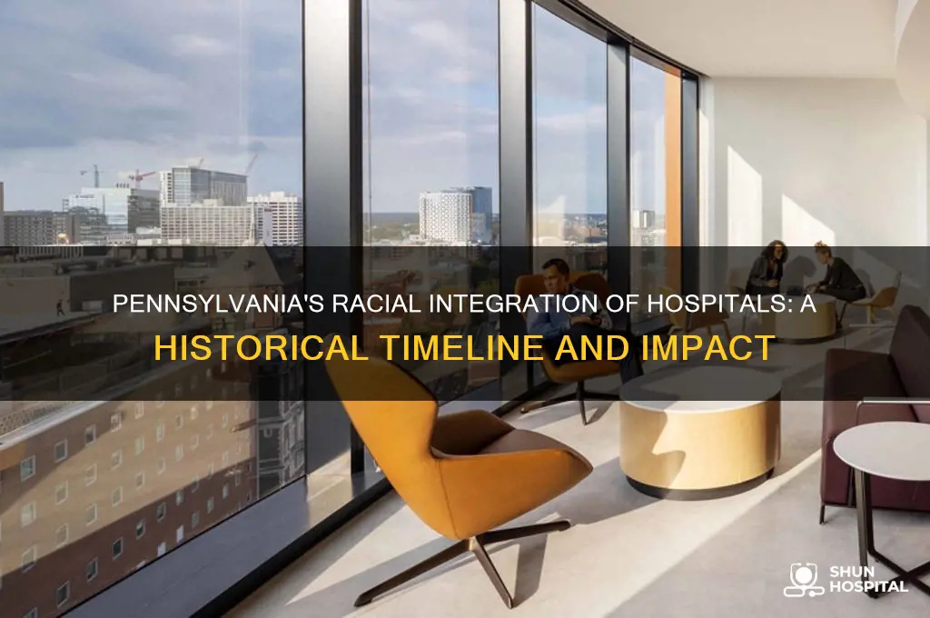 when were hospitals racially integrated in pa