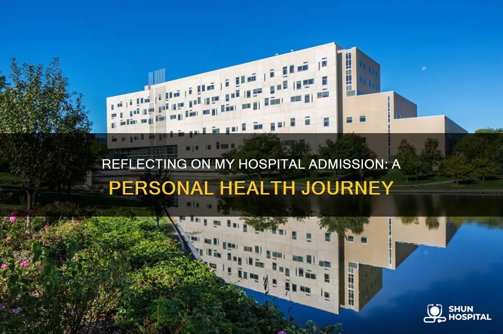 when were you admitted to the hospital