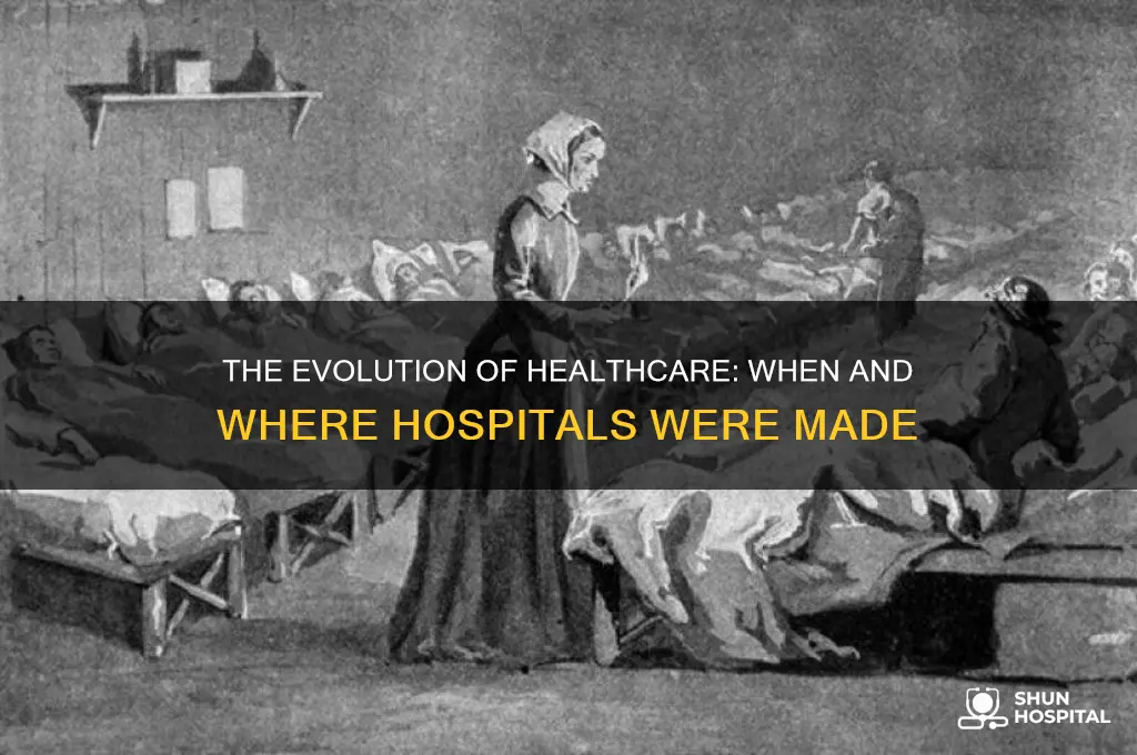when where hospitals made