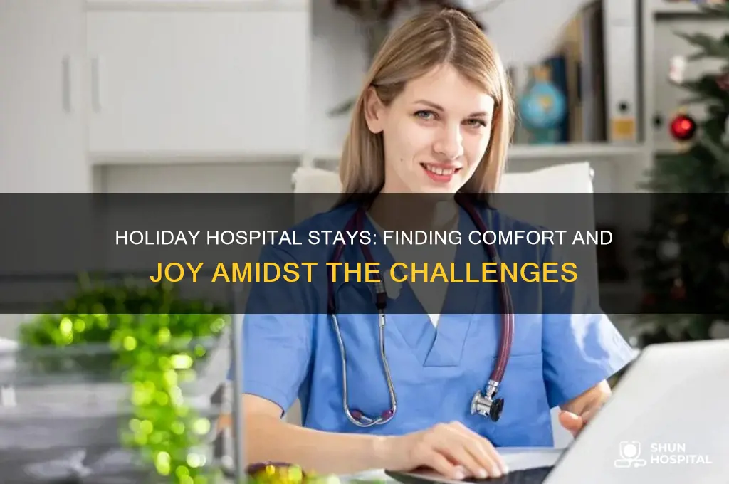 when you are in the hospital during the holidays