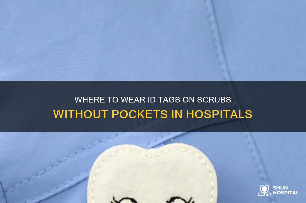 where are id tags worn on scrubs hospitals no pocket