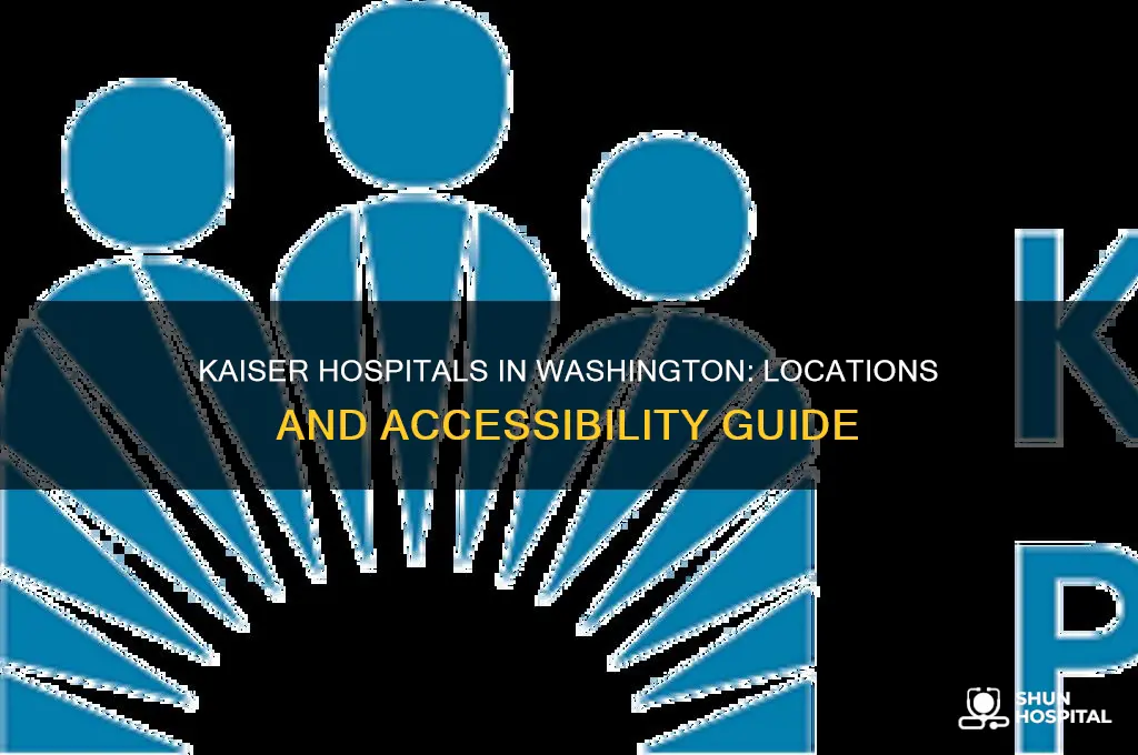 where are kaiser hospitals in washington state