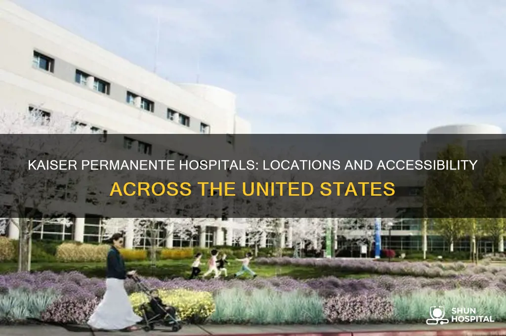 where are kaiser permanente hospitals