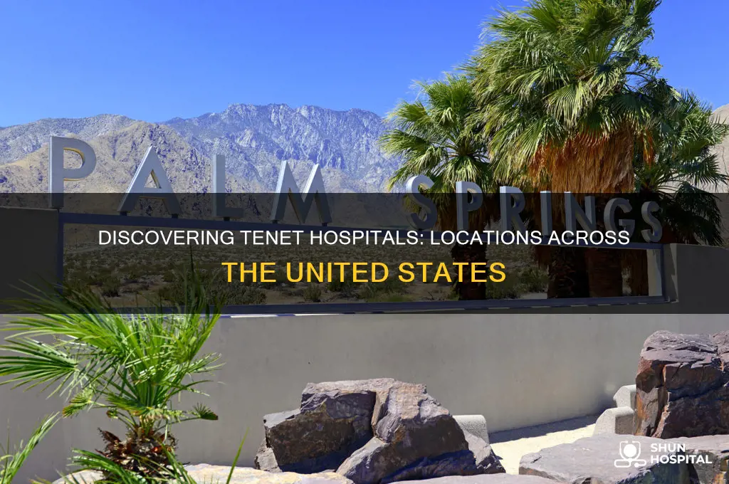 where are tenet hospitals located