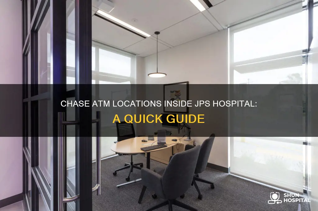 where are the chase atms located in jps hospital