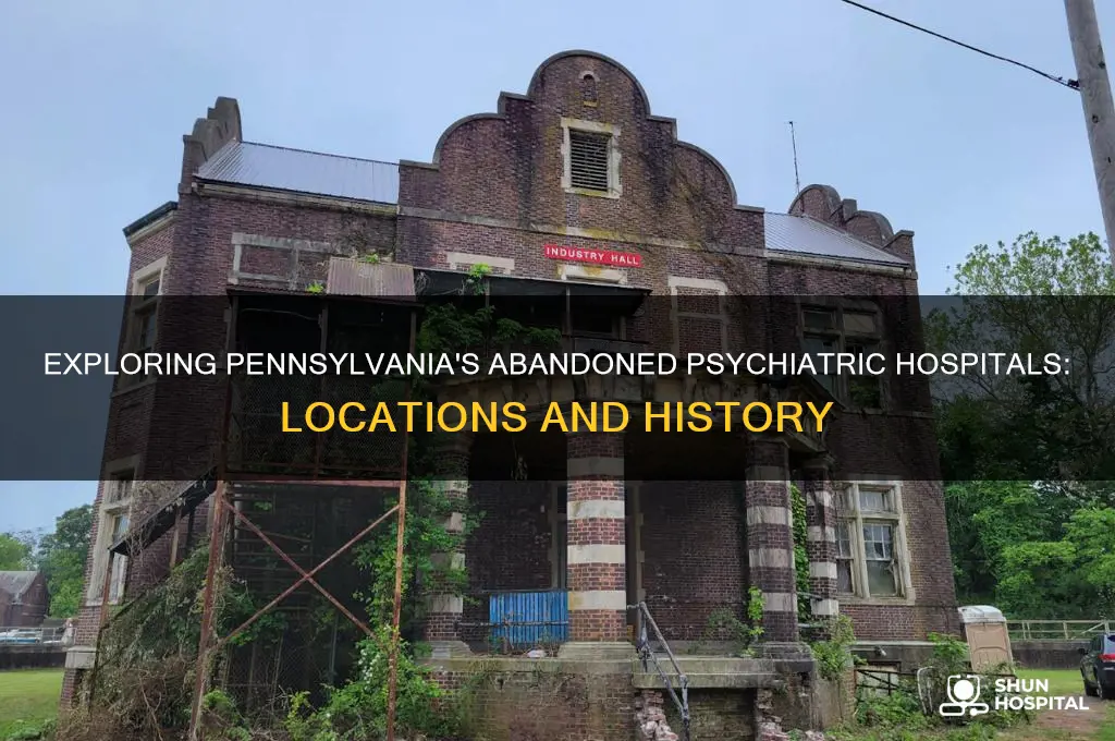 where are the closed pennsylvania psychiatric hospitals
