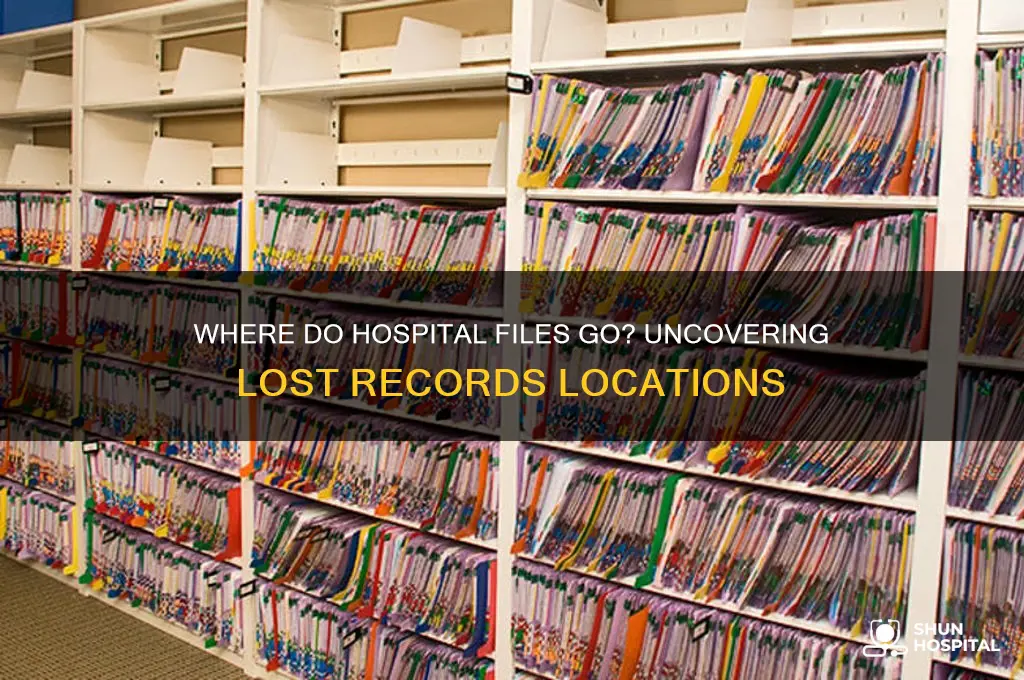where are the files are left in a hospital