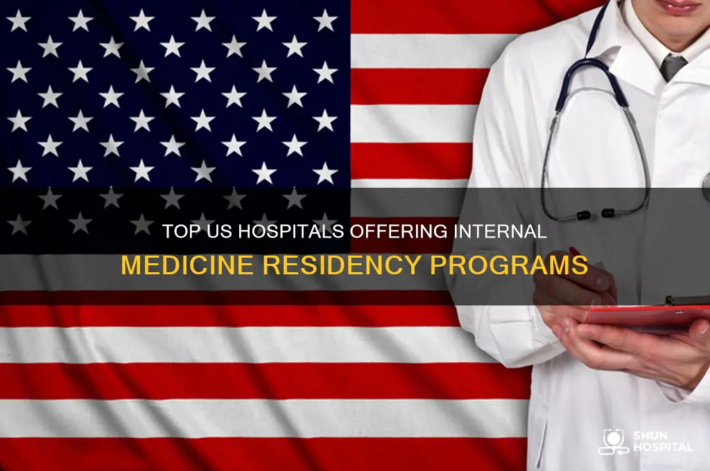 where are the internal medicine residency hospitals in us