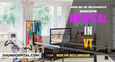 Discover Vermont's Two Accredited Rehabilitation Hospitals: Locations and Services