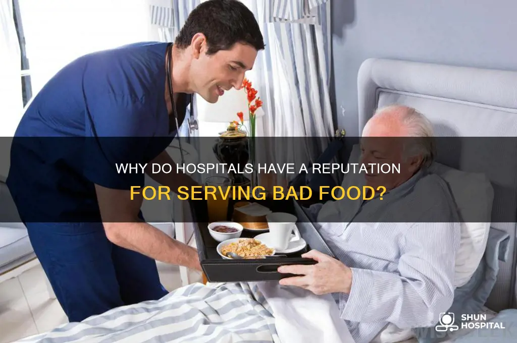 where did the idea that hospitals have bad food