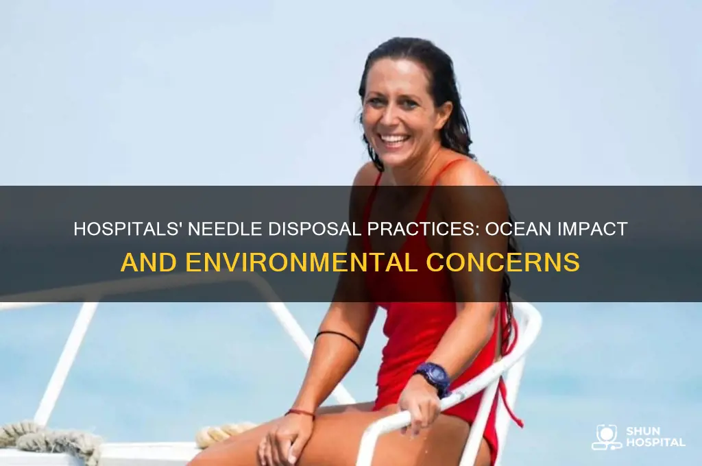 where do hospitals dispose of needles ocean