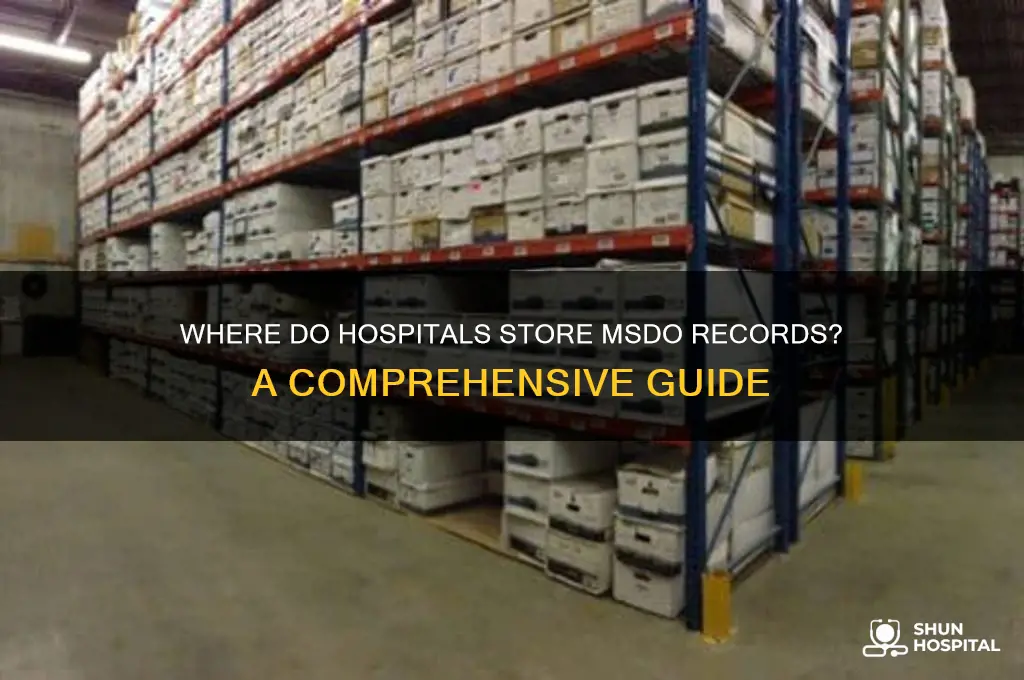 where do hospitals keep the msdo records