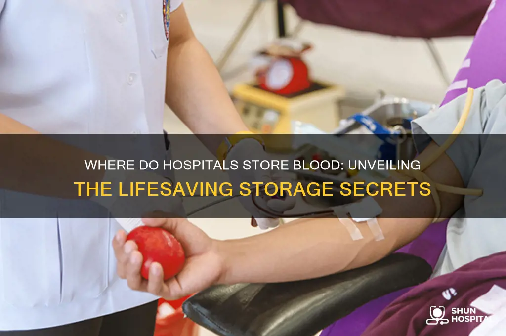 where do hospitals store blood