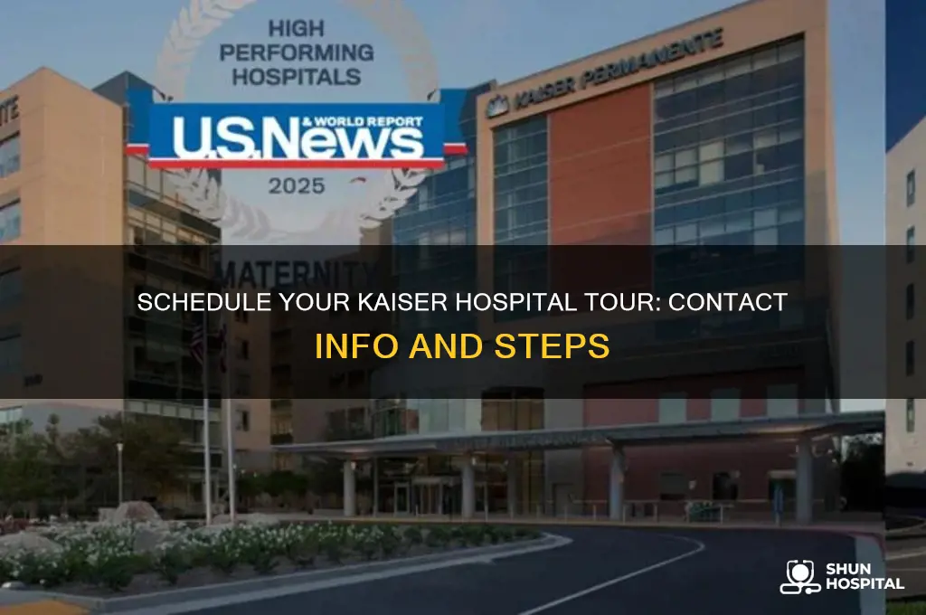 where do i call to schedule my kaiser hospital tour