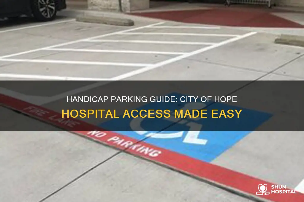 where do i handicap park for city of hope hospital