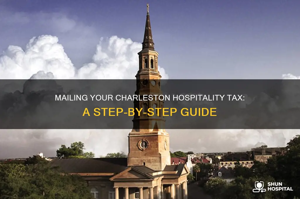 where do i mail my hospitality tax city of charleston