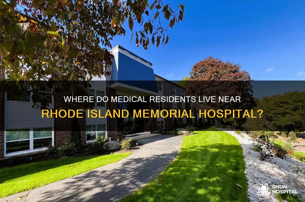 where do medical residents live rhode island memorial hospital