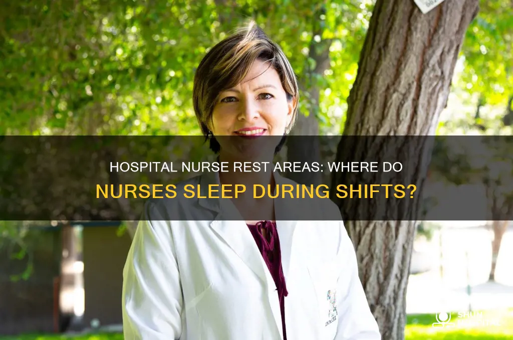 where do nurses sleep in the hospital