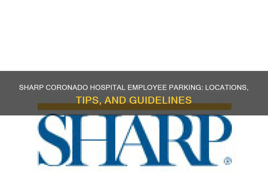 where do sharp coronado hospital employees park