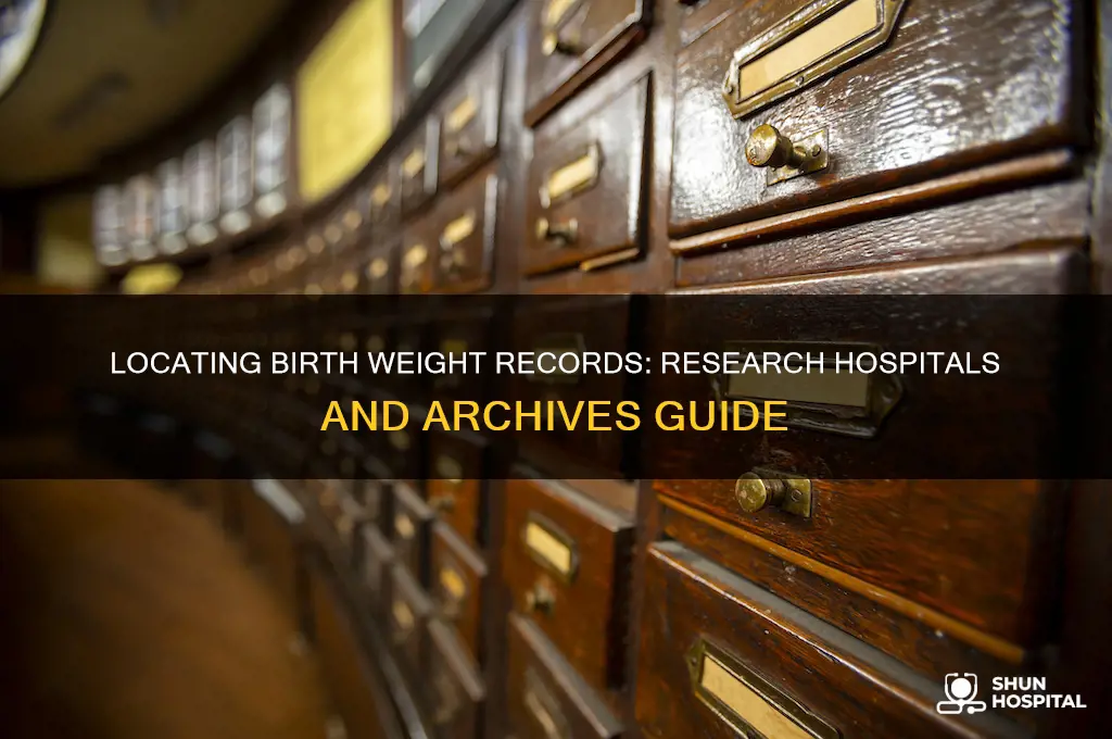where do you find birth weight records research hospitals