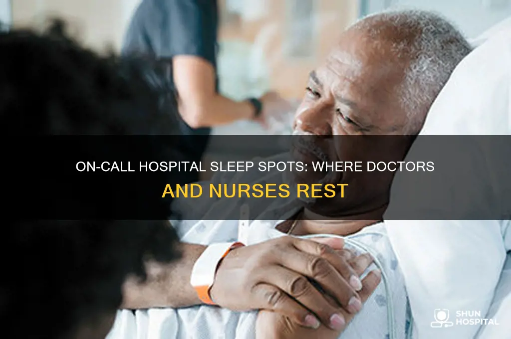 where do you sleep in the hospital on call