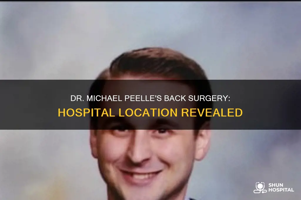 where does dr michael peelle perform his back surgerywhat hospital