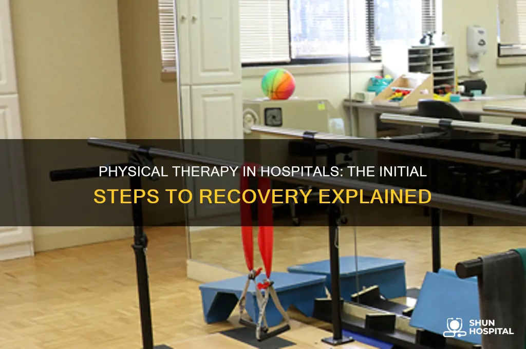 where does physical therapy start in hospital