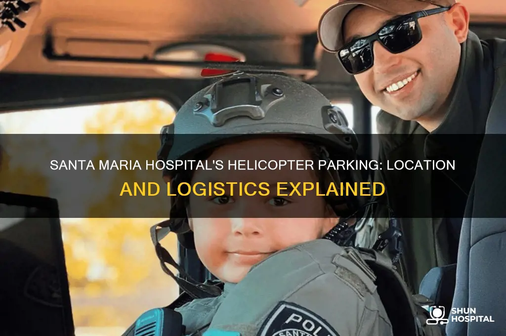 where does santa maria hospitals helicopter stay