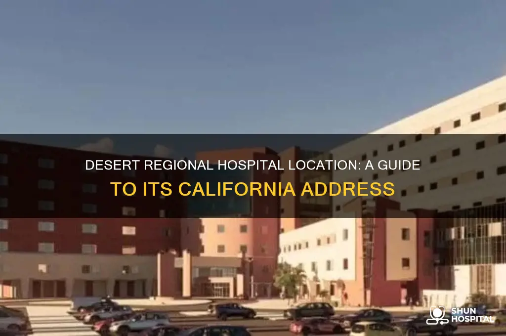 where in california is desert regional hospital