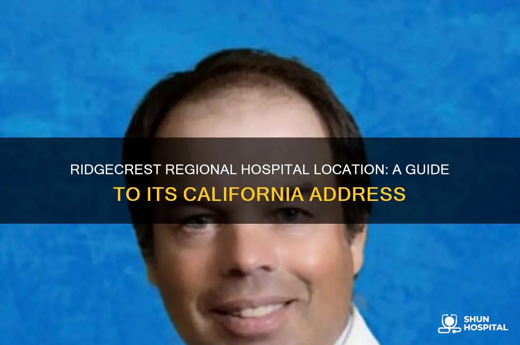 where in california is ridgecrest regional hospital