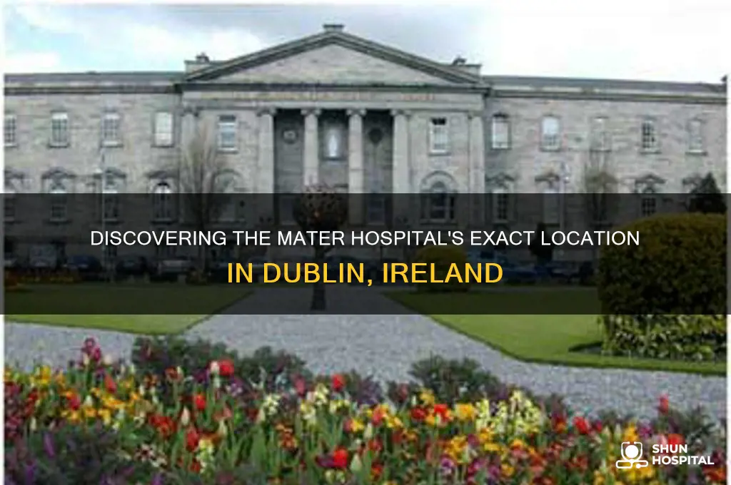 where in dublin is the mater hospital