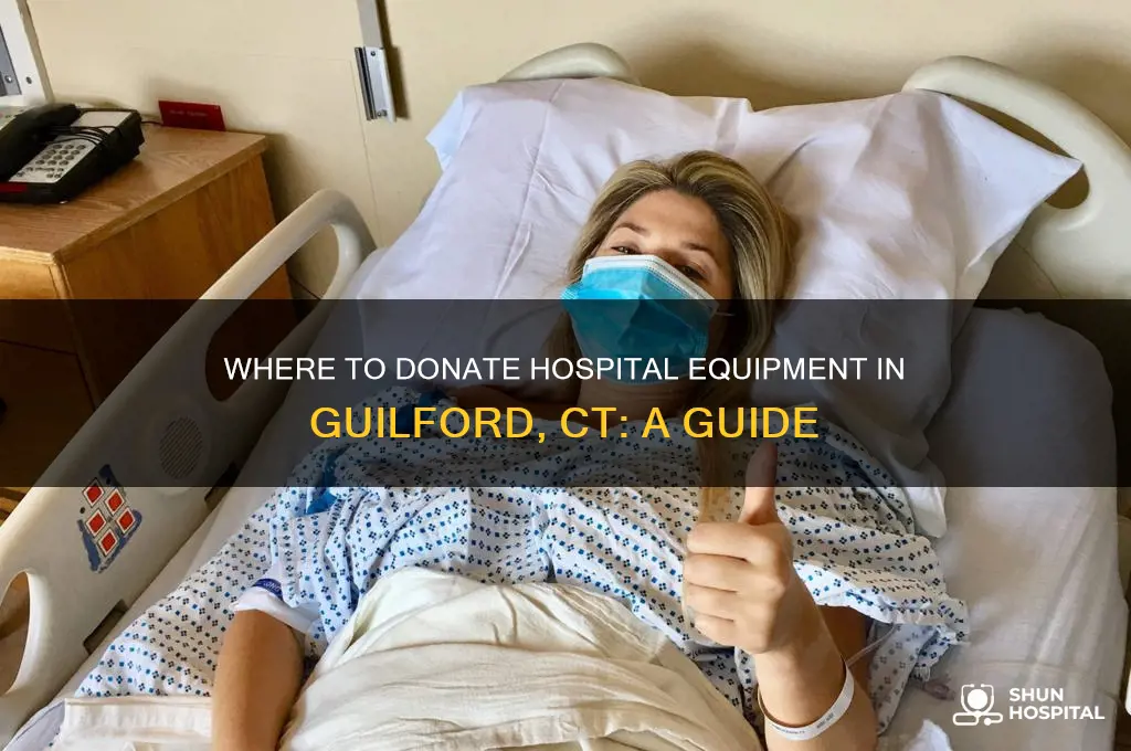 where in guilford ct accept hospital equipment