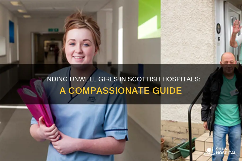 where in scotland to find girl at hospital unwell