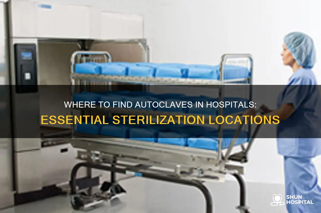 where in the hospital do they keep an autoclave