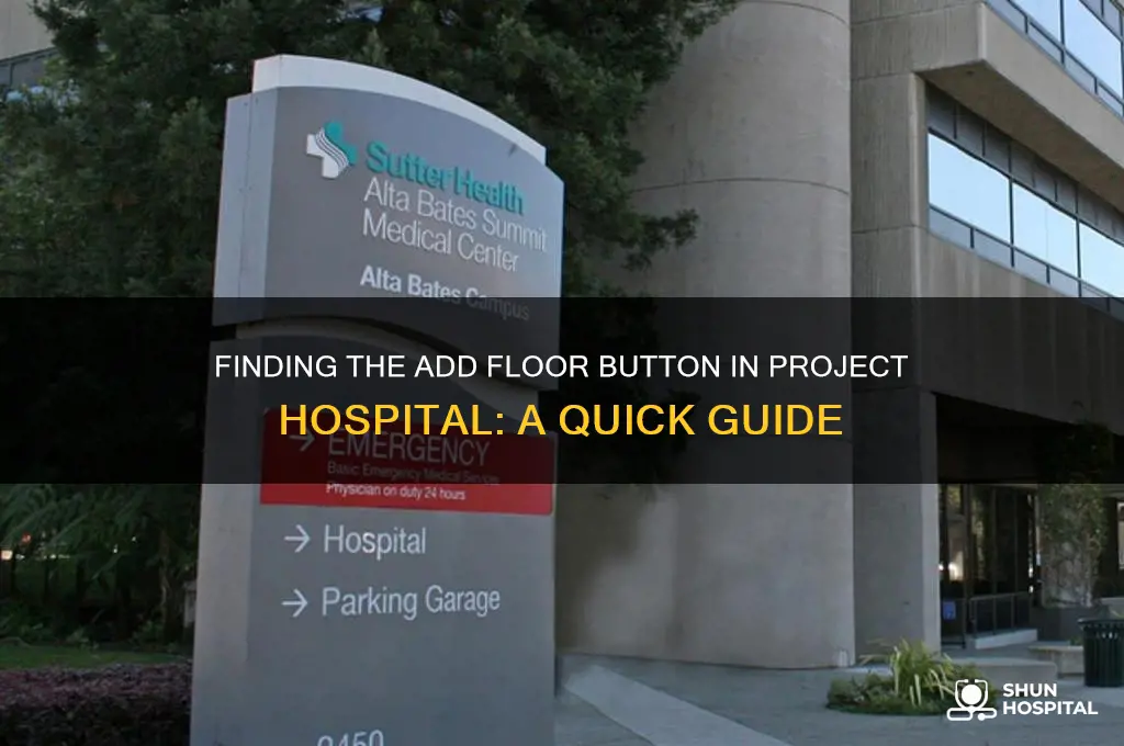 where is add floor button project hospital