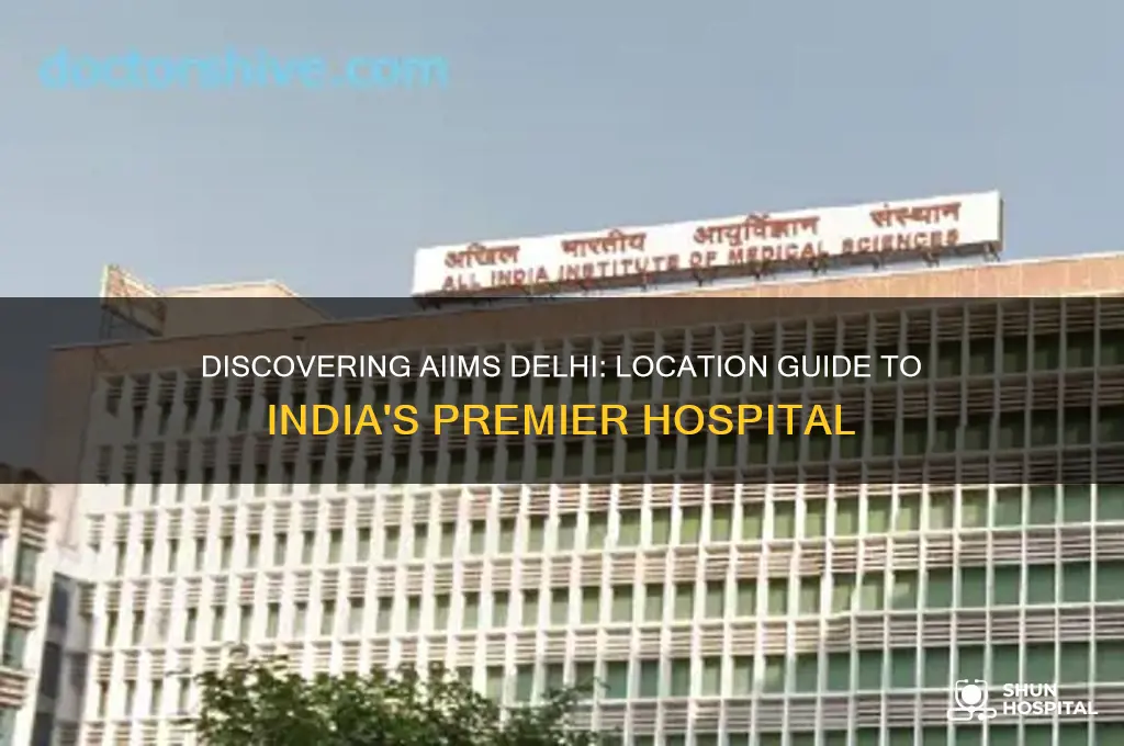 where is aiims hospital located in delhi