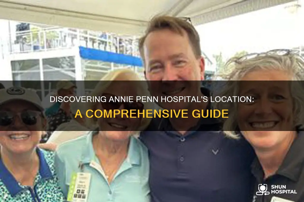 where is annie penn hospital
