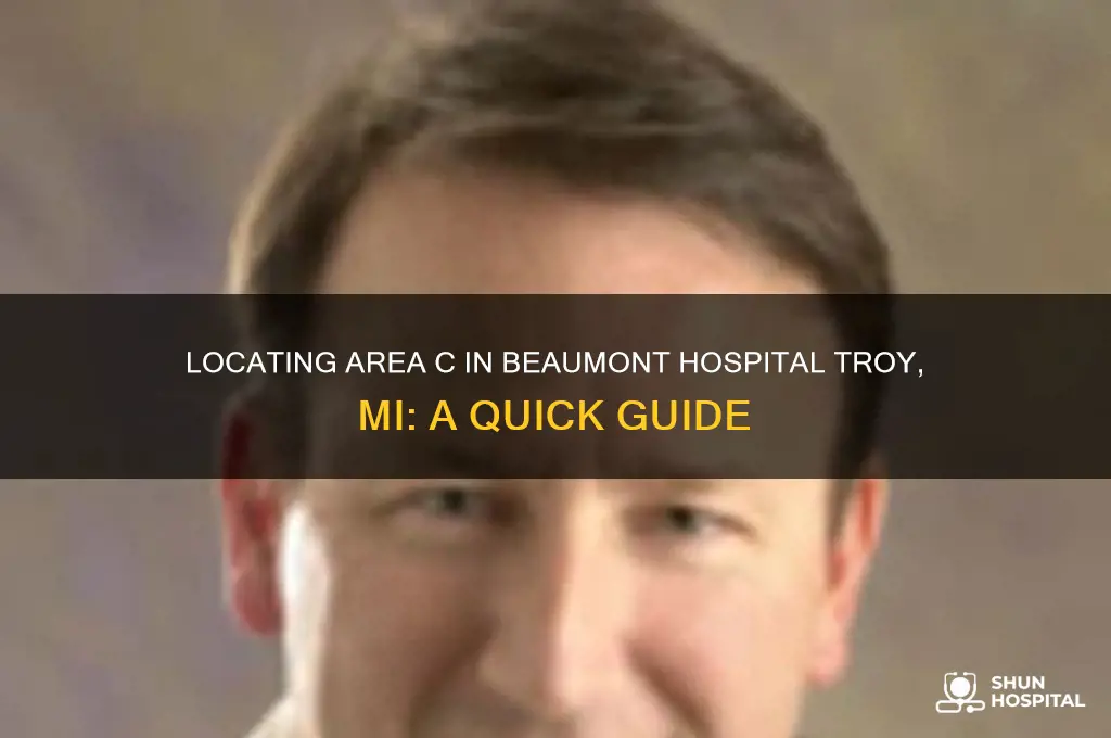 where is area c in beaumont hospital troy mi