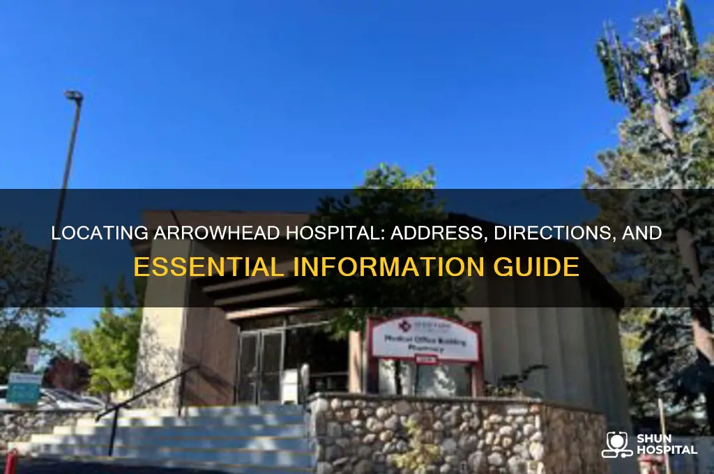 where is arrowhead hospital