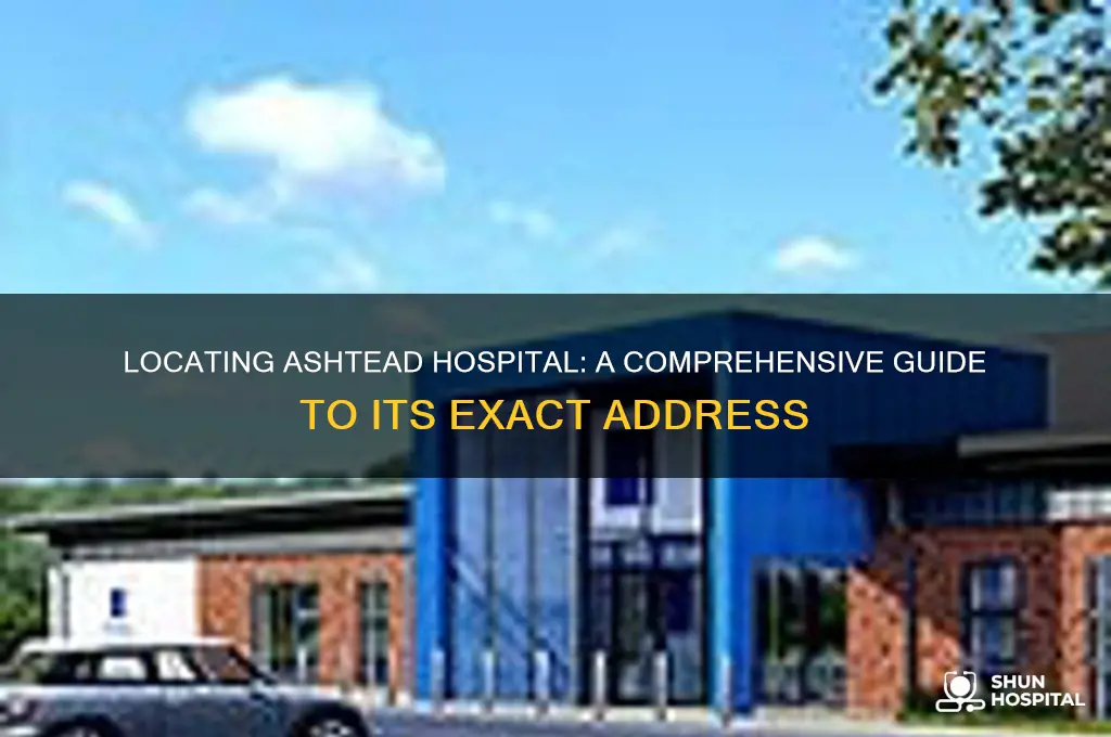 where is ashtead hospital