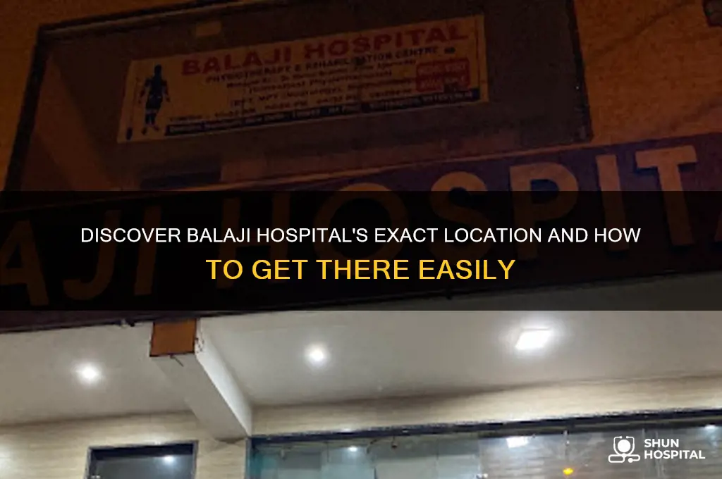 where is balaji hospital