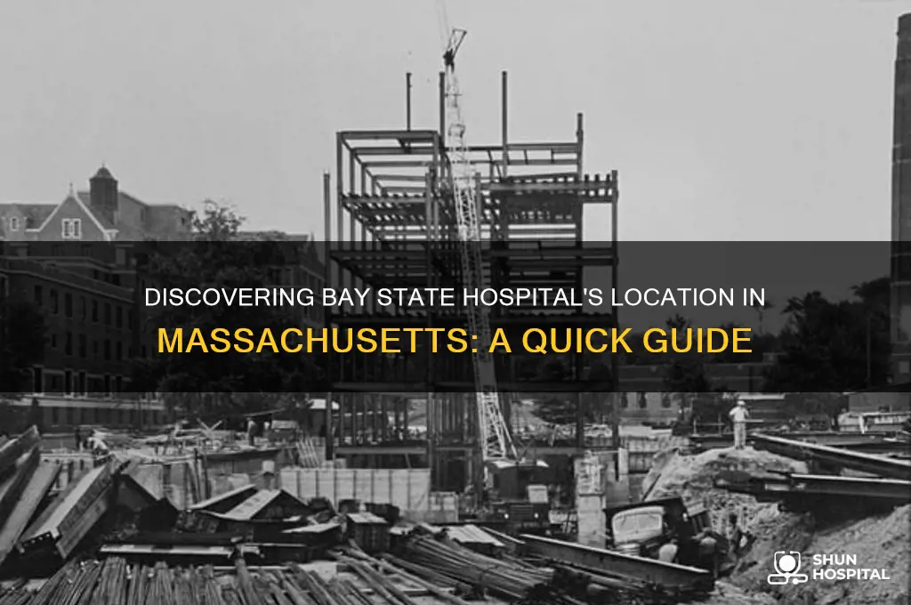 where is bay state hospital in ma
