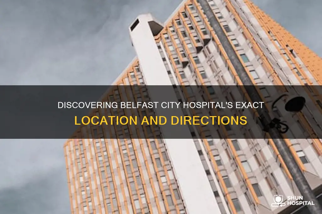 where is belfast city hospital
